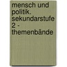 Mensch und Politik. Sekundarstufe 2 - Themenbände by MaréN. Glorius
