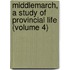 Middlemarch, a Study of Provincial Life (Volume 4)