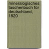 Mineralogisches Taschenbuch für Deutschland, 1820 door Christian Keferstein