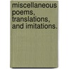 Miscellaneous Poems, translations, and imitations. door Benjamin West