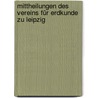 Mittheilungen Des Vereins Für Erdkunde Zu Leipzig door Verein FüR. Erdkunde Zu Leipzig