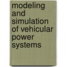 Modeling And Simulation Of Vehicular Power Systems door Siavash Zoroofi