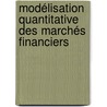 Modélisation quantitative des marchés financiers door Souad Lajili Jarjir