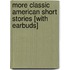 More Classic American Short Stories [With Earbuds]