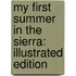 My First Summer In The Sierra: Illustrated Edition