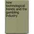 New Technological Trends And The Gambling Industry