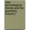 New Technological Trends And The Gambling Industry door Jan Rozek