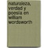 Naturaleza, Verdad y Poesía en William Wordsworth
