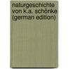 Naturgeschichte Von K.a. Schönke (German Edition) door A. Schönke K