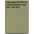 Naturgeschichtliche Volksmärchen Aus Nah Und Fern