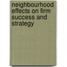 Neighbourhood Effects on Firm Success and Strategy door Bart Sleutjes