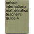 Nelson International Mathematics Teacher's Guide 4