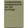 Neubearbeitete Predigtentwürfe auf alle Sonntage. door Edilbert Menne