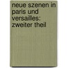 Neue Szenen in Paris und Versailles: zweiter Theil door Christian August Vulpius