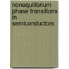 Nonequilibrium Phase Transitions in Semiconductors by Eckehard Sch Ll