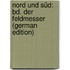 Nord Und Süd: Bd. Der Feldmesser (German Edition)