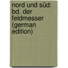 Nord Und Süd: Bd. Der Feldmesser (German Edition) by Möllhausen Balduin