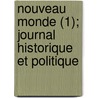 Nouveau Monde (1); Journal Historique Et Politique door Louis Blanc