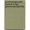 Novel prognostic factors in IgA glomerulonephritis by Kati Kaartinen