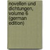 Novellen Und Dichtungen, Volume 6 (German Edition)