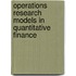 Operations Research Models in Quantitative Finance
