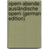 Opern-Abende: Ausländische Opern (German Edition) door Kalbeck Max