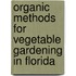 Organic Methods for Vegetable Gardening in Florida