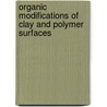 Organic Modifications of Clay and Polymer Surfaces door Vikas Mittal