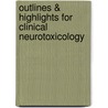 Outlines & Highlights For Clinical Neurotoxicology door Cram101 Textbook Reviews