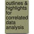 Outlines & Highlights For Correlated Data Analysis