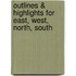 Outlines & Highlights For East, West, North, South