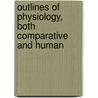Outlines of Physiology, Both Comparative and Human door J.L. (John Lee) Comstock