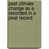 Past Climate Change as a Recorded in a Peat Record door Syed Moazzem Hossain