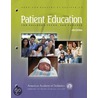 Patient Education For Children, Teens, And Parents by American Academy of Pediatrics
