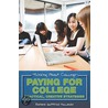 Paying For College: Practical, Creative Strategies by Barbara Gottfried Hollander