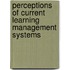 Perceptions of Current Learning Management Systems