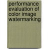 Performance Evaluation Of Color Image Watermarking door Patil Ramana Reddy