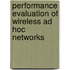 Performance Evaluation of Wireless Ad Hoc Networks