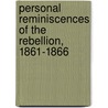 Personal Reminiscences of the Rebellion, 1861-1866 door Le Grand B. (Le Grand Bouton) Cannon