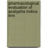 Pharmacological Evaluation Of Acalypha Indica Linn door Kumudhavalli M.V.