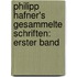 Philipp Hafner's Gesammelte Schriften: erster Band