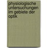 Physiologische Untersuchungen im Gebiete der Optik by Wilhelm Volkmann Alfred