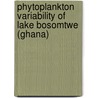 Phytoplankton Variability of Lake Bosomtwe (Ghana) door Francis Emmanuel Awortwi