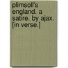 Plimsoll's England. a Satire. by Ajax. [In Verse.] door Samuel