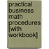 Practical Business Math Procedures [With Workbook]