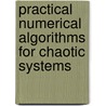 Practical Numerical Algorithms for Chaotic Systems by Thomas S. Parker