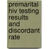 Premarital Hiv Testing Results And Discordant Rate
