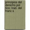 Principios del Derecho Pol Tico; Trad. del Franc S door Libros Grupo