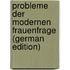Probleme Der Modernen Frauenfrage (German Edition)