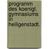 Programm des koenigl. Gymnasiums in Heiligenstadt. door Franz Wilhelm Richter